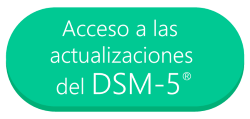Actualizaciones: Accede a las últimas actualizaciones de codificación, cambios y correcciones del Manual DSM-5®.